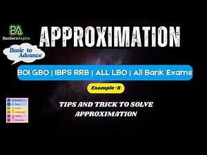 Approximation | Example 8 | Approximation Tricks for Bank Exams | IBPS RRB | Bank SO |#BankersAspire