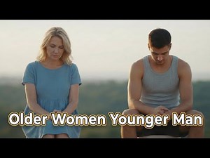 Older Woman Younger Man Movies That Cross Every Boundary