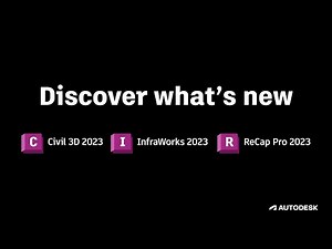 What's new in Civil 3D, InfraWorks, ReCap Pro 2023