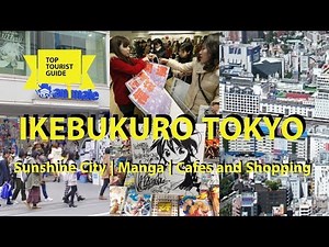 IKEBUKURO (池袋) TOKYO | Sunshine City | MANGA Cafes and SHOPPING {Tokyo Tourist Guide}