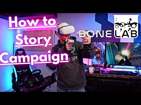 BONELAB | How to play the Story Campaign... The Easy way or The Hard way