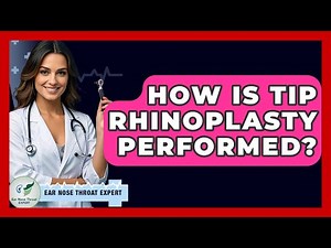 How Is Tip Rhinoplasty Performed? - Ear Nose Throat Expert