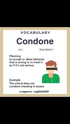 Condone (v.) accept (behaviour that is considered morally wrong or offensive). Like ❤️, share, comment, and save 📑! Make a sentence using this word. Examples: 🌟 Their silence seemed to condone the unfair treatment. 🌟 She would not condone such rude behavior. . . . . #vocabulary #wordoftheday #englishexpressions #condone #empower_english2020 | Empower English