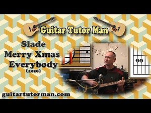 Merry Xmas Everybody - Slade - Acoustic Guitar Tutorial (2020 version Ft. my son Jason on lead etc.)