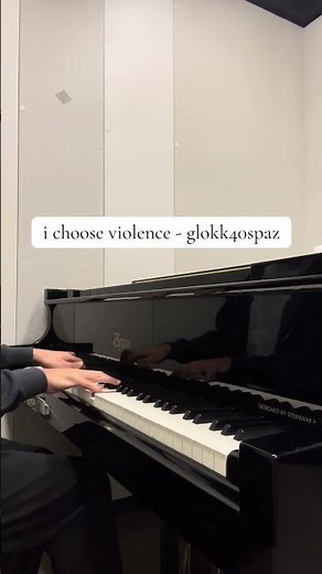 Glokk40spaz - I choose violence (tiktok: ankurrmm) #glokk40spaz #ichooseviolence #piano