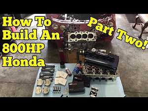 800HP Honda Build || Step-by-Step : Part Two