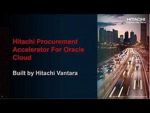 Hitachi Procurement Accelerator For Oracle Cloud​ - Detailed Version