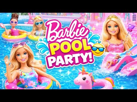 Barbie Pool Party Fun! 💕 💦
