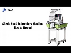 How to Thread for FUJA Embroidery Machine