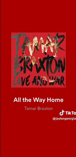 #TamarBraxton #AllTheWayHome #2013 LoveAndWar #Album #Classic #RNBSoul #Throwback2010s #ThrowbackJams #foryou #FYPage #IDontOwnCopyrightsToThisSong