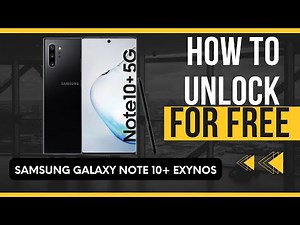 How to unlock Samsung Galaxy Note 10 Plus Exynos for any Carrier Network