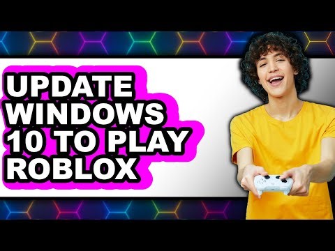 How to Update Windows 10 to Play Roblox (only Way)