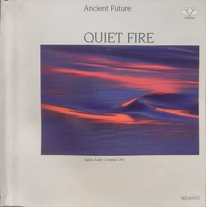 Ancient Future - Quiet Fire