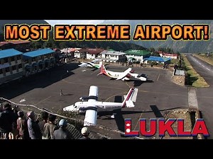 LUKLA! The WORLD's SCARIEST AIRPORT!