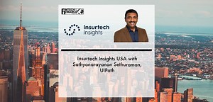 Insurtech Insights USA 2022 with Sathya Sethuraman, UIPath
