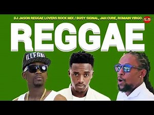 Reggae, Culture, Lovers Rock Mix 2026 Ft Jah Cure, Romain Virgo, Busy Signal n Various Artists
