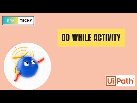 Do While Activity in UiPath Studio