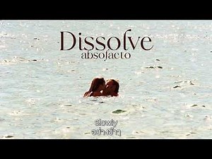 (thaisub/แปล) Dissolve - absofacto