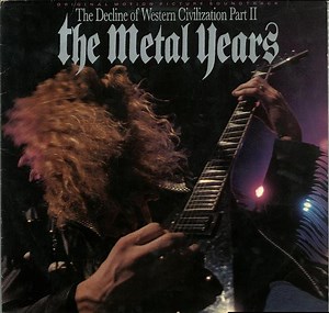 Various - The Decline Of Western Civilization Part II, The Metal Years (Original Motion Picture Soundtrack)