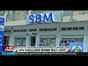 Mauritius-based SBM Group to buy Fidelity Commercial Bank for Ksh100