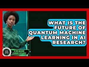 What Is the Future of Quantum Machine Learning in AI Research?
