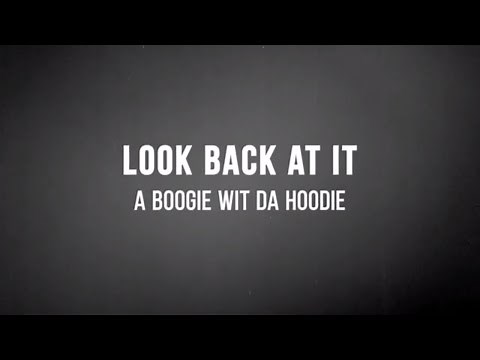 A Boogie Wit Da Hoodie - Look Back At It (Lyrics)
