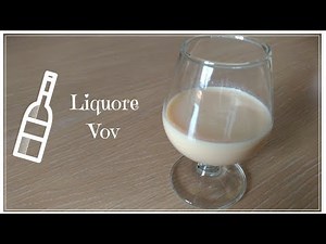Liquore Vov fatto in casa - ricetta facile pronto in 5 minuti