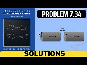 Griffiths Problem 7.34 solution | introduction to electrodynamics (4th Edition) Griffiths solutions