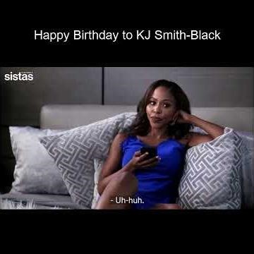 Tyler Perry's Sistas | Happy Birthday To KJ Smith-Black