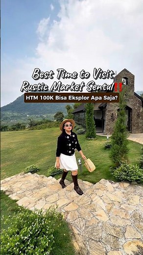 Best time to visit Rustic Market Sentul✅