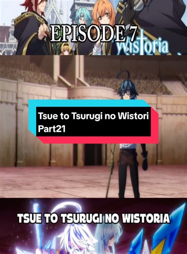 Part21 | Tsue to Tsurugi no Wistoria #Wibuku #animetiktok #AnimeLover