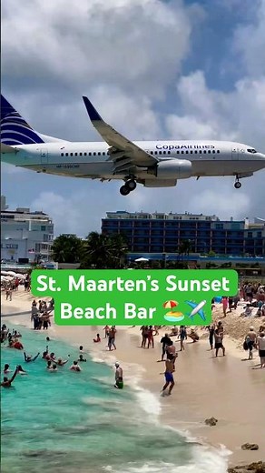 St. Maarten’s Sunset Beach Bar 🏖️✈️