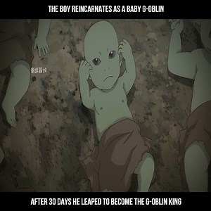 329K views · 7.2K reactions | The boy reincarnates as a baby g-oblin after 30 days he leaped to become the G-oblin King #Manhwa #Anime #Recap #Manga #Manhwarecap #AnimeRecap | Vn Review | Facebook