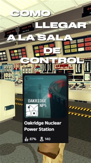 COMO LLEGAR A LA SALA DE CONTROL EN OAKRIDGE 🙃