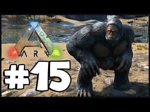 ARK: Survival Evolved | GIGANTOPITHECUS (Playthrough Part 15)