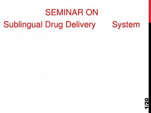 SEMINAR ON Sublingual Drug Delivery System - SlideServe