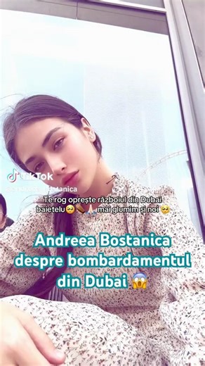 Andreea Bostanica despre bombardamentul din Dubai 😱