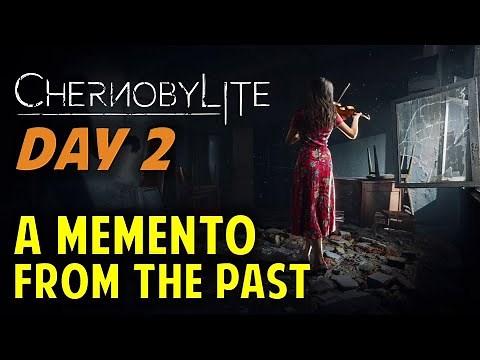 Day 2: A Memento from the Past | Chernobylite (Gameplay Walkthrough)