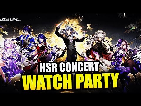 WATCH PARTY "Star Rail LIVE" Honkai: Star Rail Concert 2025 Livestream