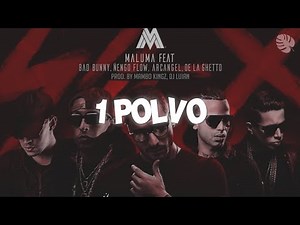 Maluma, Bad Bunny, Ñengo Flow, Arcángel & De La Ghetto - Un Polvo (Letra)