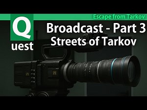 [Escape from Tarkov] Broadcast Part 3 quest guide - Streets of Tarkov - Jaeger - EFT