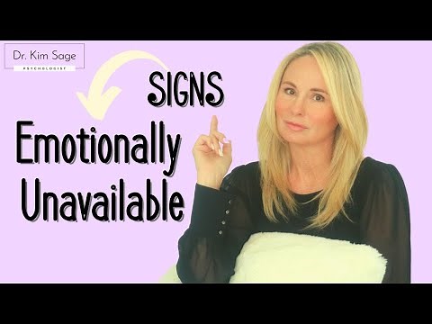 SIGNS THEY'RE EMOTIONALLY UNAVAILABLE | DR. KIM SAGE