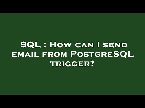 SQL : How can I send email from PostgreSQL trigger?