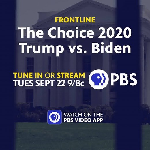3.2K reactions · 1K shares | FRONTLINE's critically acclaimed election year special, The Choice 2020: Trump vs. Biden, premieres Tues, Sept 22 at 9/8c. | PBS | Facebook