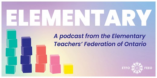Elementary: A podcast from ETFO