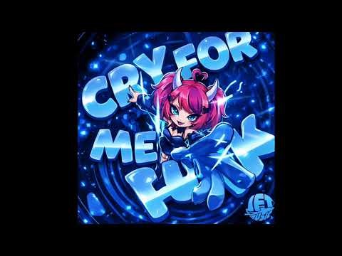 CRY FOR ME FUNK