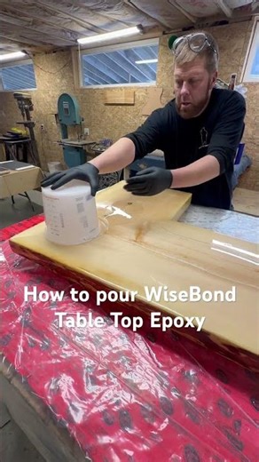 How to pour WiseBond Table Top Epoxy