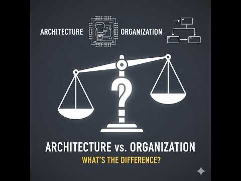 Difference Between Computer Architecture and Computer Organization