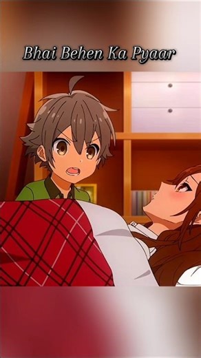 Bhai Behen Ka Pyaar❤️ (Horimiya) #anime #animeedits #alya