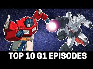 Top 10 Greatest Transformers G1 Episodes Ever Made